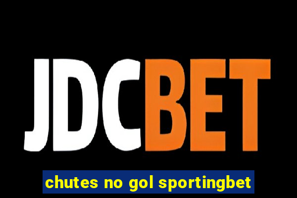 chutes no gol sportingbet